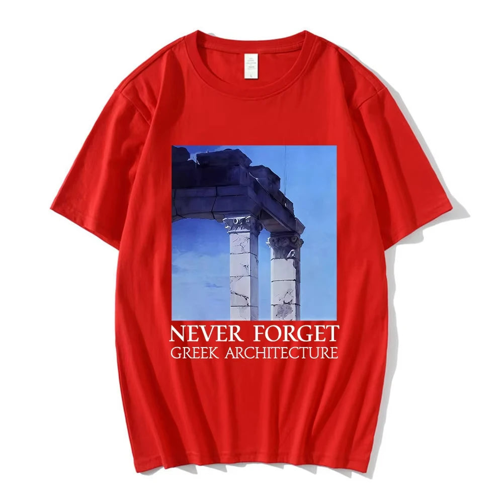 NEVER FORGET GREEK ARCHITECTURE T-shirts Men Women Clothing Fashion Short Sleeves Oversized T Shirts Cotton Casual T-shirt Tops