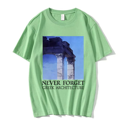NEVER FORGET GREEK ARCHITECTURE T-shirts Men Women Clothing Fashion Short Sleeves Oversized T Shirts Cotton Casual T-shirt Tops