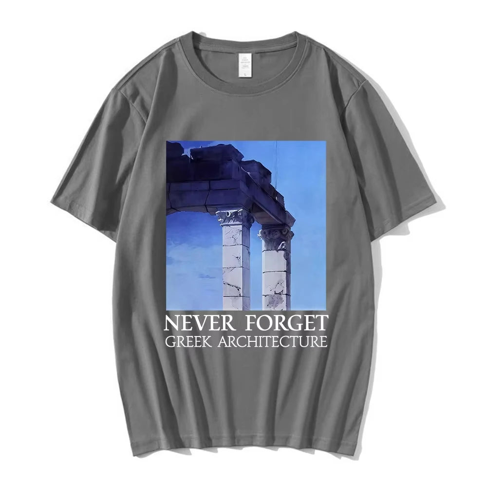 NEVER FORGET GREEK ARCHITECTURE T-shirts Men Women Clothing Fashion Short Sleeves Oversized T Shirts Cotton Casual T-shirt Tops