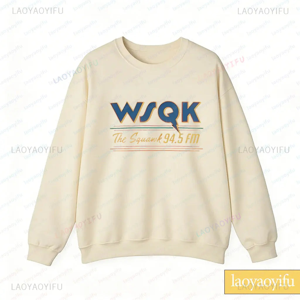 WSQK The Squawk 94.5 FM Radio Sweatshirt Wsqk Unisex Sweatshirts Vintage Sci-fi Crewneck 80s Nostalgic Sweater Retro Shirt Gift
