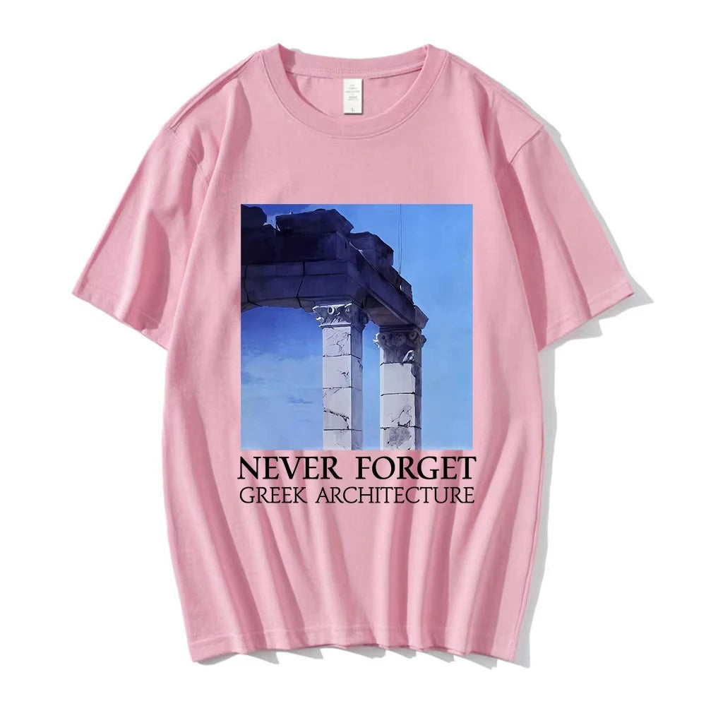 NEVER FORGET GREEK ARCHITECTURE T-shirts Men Women Clothing Fashion Short Sleeves Oversized T Shirts Cotton Casual T-shirt Tops
