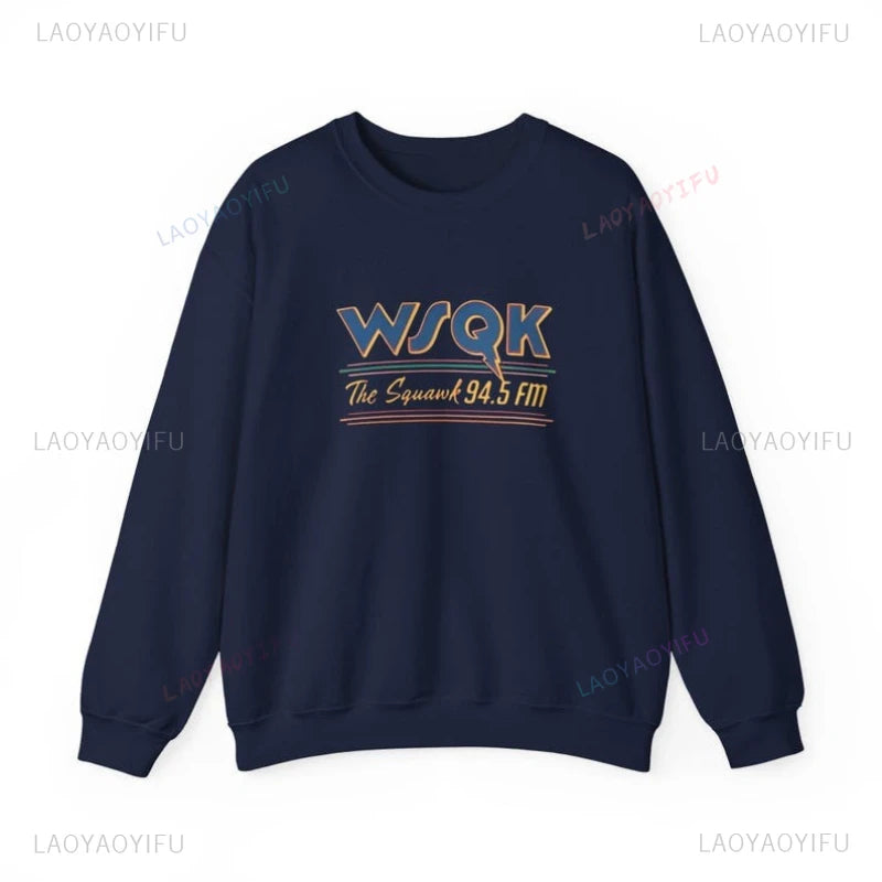 WSQK The Squawk 94.5 FM Radio Sweatshirt Wsqk Unisex Sweatshirts Vintage Sci-fi Crewneck 80s Nostalgic Sweater Retro Shirt Gift