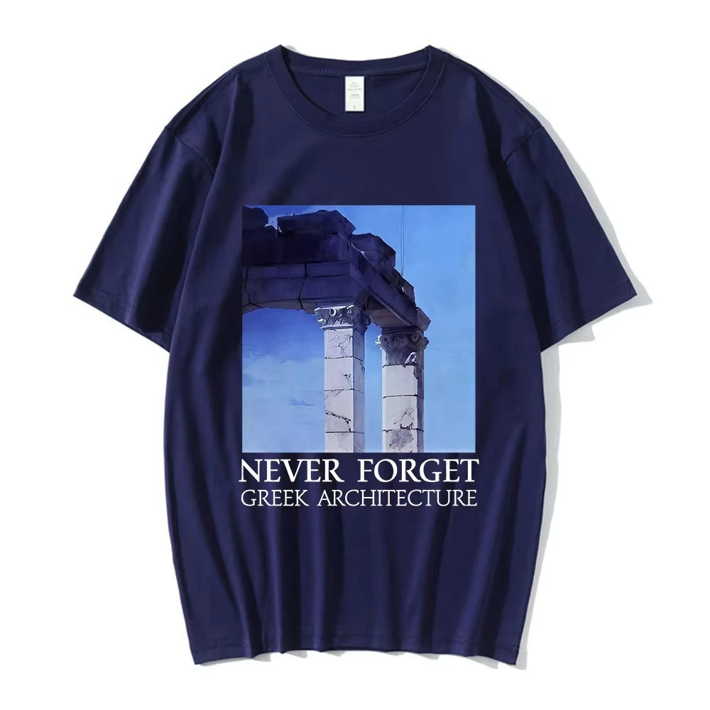 NEVER FORGET GREEK ARCHITECTURE T-shirts Men Women Clothing Fashion Short Sleeves Oversized T Shirts Cotton Casual T-shirt Tops