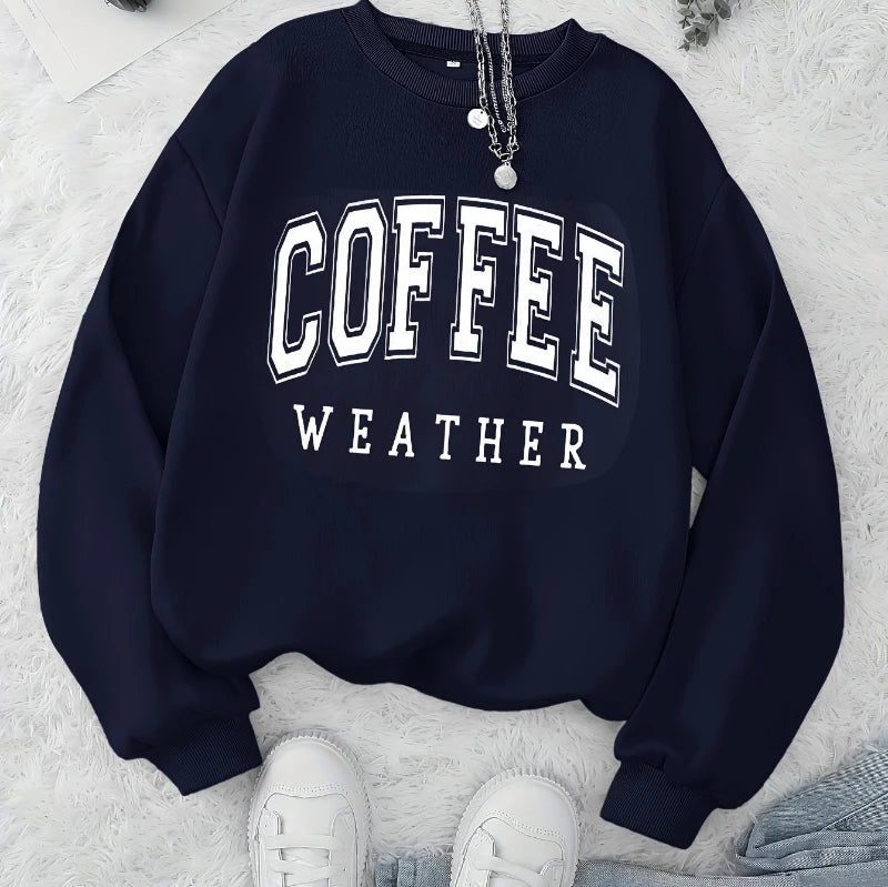Autumn Warm Womans Sweatshirts Coffee Weather Letter Printed Hoodies Comfortable Crewneck Soft Pullover Casual Female Clothing