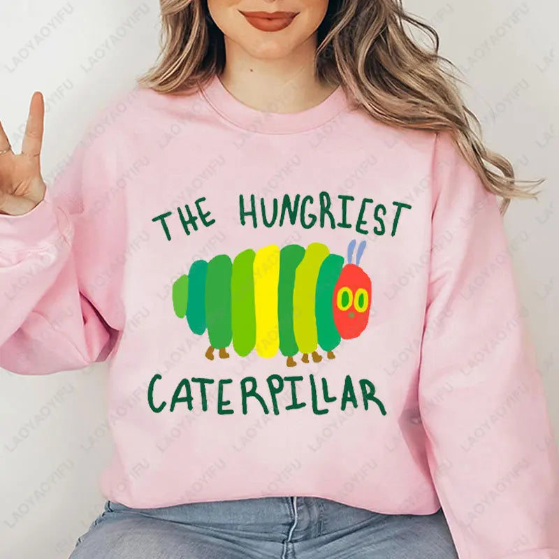 The Very Hungry Caterpillar Sweatshirt Cute Fnny Hungry Caterpillar Bookish Pullovers Man Women Retro Trend Cool Street Hoodies