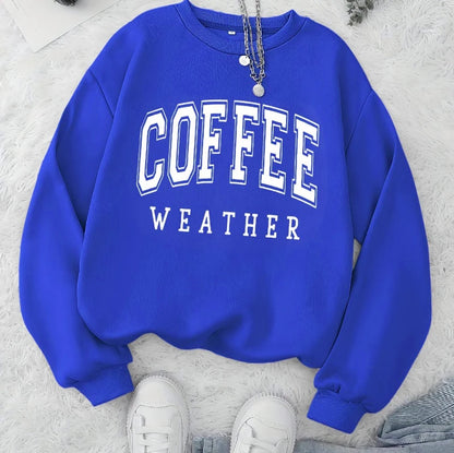 Autumn Warm Womans Sweatshirts Coffee Weather Letter Printed Hoodies Comfortable Crewneck Soft Pullover Casual Female Clothing