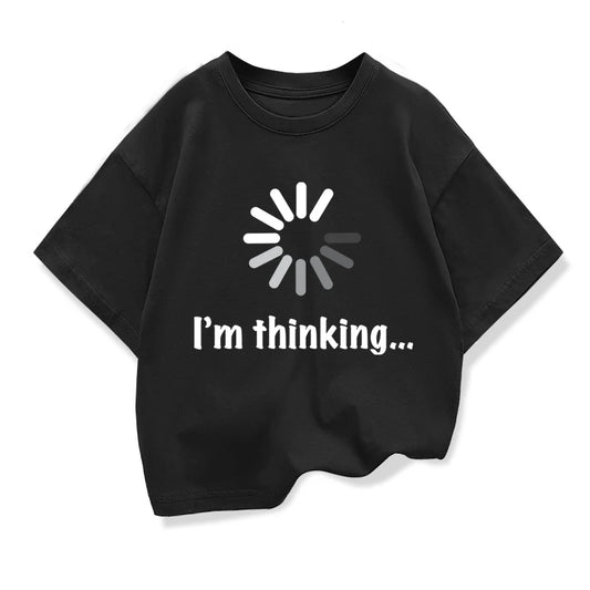 Kids T-shirt High Quality Cotton Funny I‘m Thinking Printed Casual Loose Boys Streetwear Cool T Shirt O-neck Kids Tops Tees
