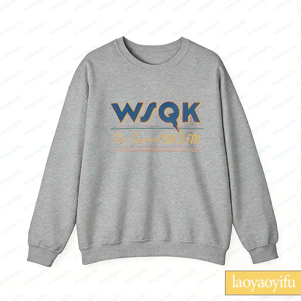 WSQK The Squawk 94.5 FM Radio Sweatshirt Wsqk Unisex Sweatshirts Vintage Sci-fi Crewneck 80s Nostalgic Sweater Retro Shirt Gift