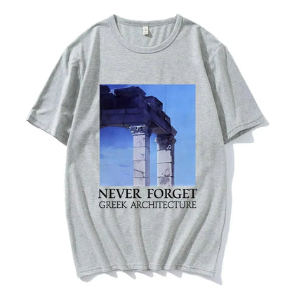 NEVER FORGET GREEK ARCHITECTURE T-shirts Men Women Clothing Fashion Short Sleeves Oversized T Shirts Cotton Casual T-shirt Tops