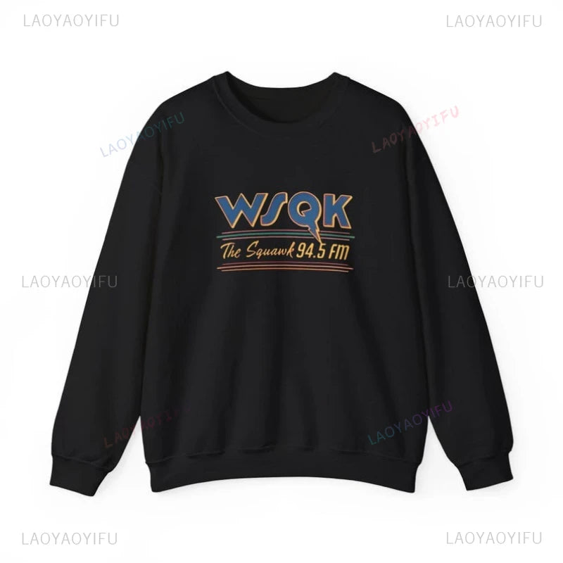 WSQK The Squawk 94.5 FM Radio Sweatshirt Wsqk Unisex Sweatshirts Vintage Sci-fi Crewneck 80s Nostalgic Sweater Retro Shirt Gift