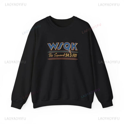 WSQK The Squawk 94.5 FM Radio Sweatshirt Wsqk Unisex Sweatshirts Vintage Sci-fi Crewneck 80s Nostalgic Sweater Retro Shirt Gift